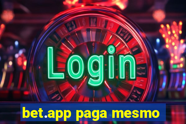 bet.app paga mesmo